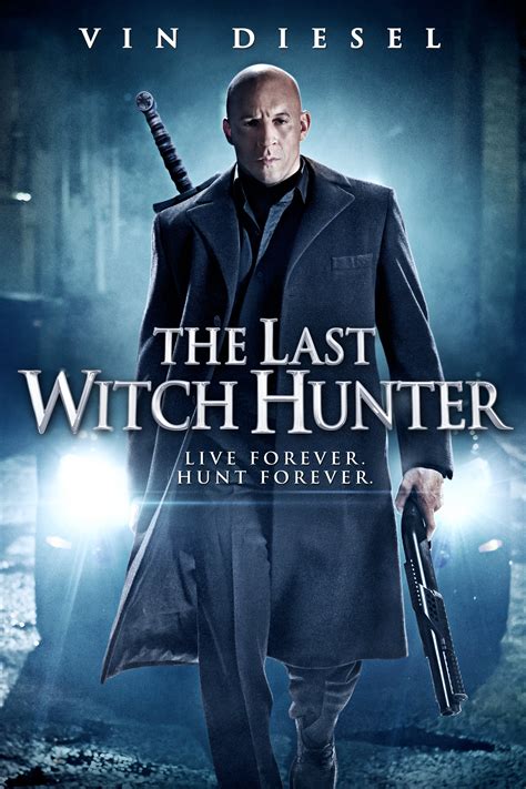 The Last Witch Hunter: A Dark Fantasy Saga